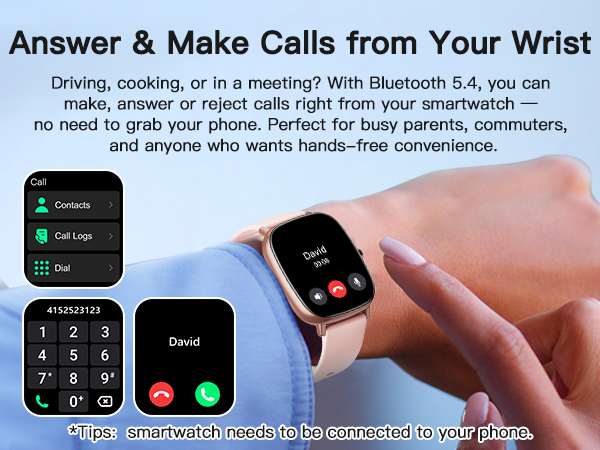 Bluetooth 5.4 smartwatch: answer, make, reject calls while driving or cooking. Needs phone.