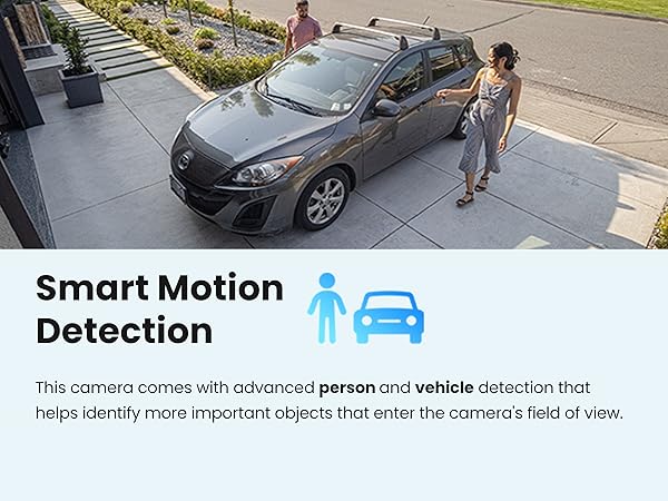 Person and vehicle detection helps identify important objects that enter the camera's field of view