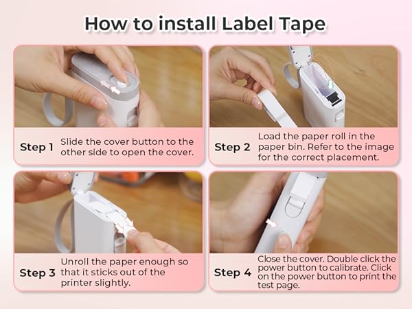 Four-step instruction guide for installing label tape in a handheld label printer, showing how to open cover, load paper roll, unroll paper, and close cover for calibration.