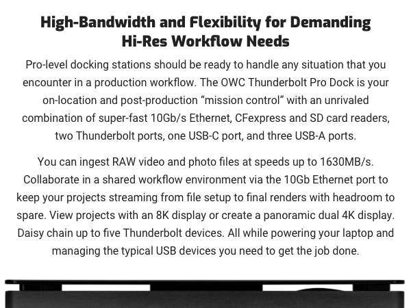 Thunderbolt Dock: 10GB/s Ethernet Cfexpress SD card reader 2 Thunderbolt ports USB-C USB-A