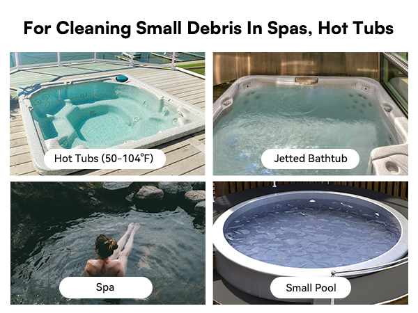 For Cleaning Small Debris In Spas, Hot Tubs