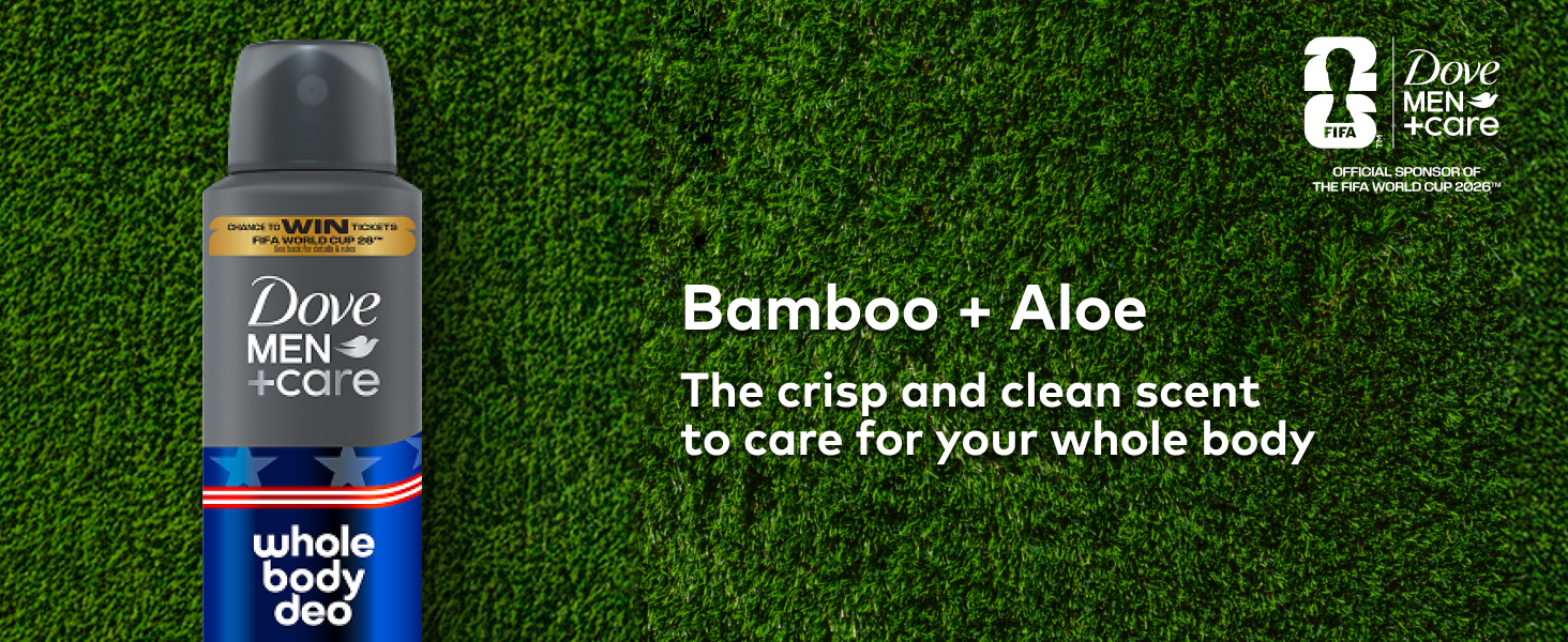 FIFA &amp;amp; Dove Men+Care logos on a soccer field, text &amp;amp; a Whole Body Deo Bamboo + Aloe Spray.