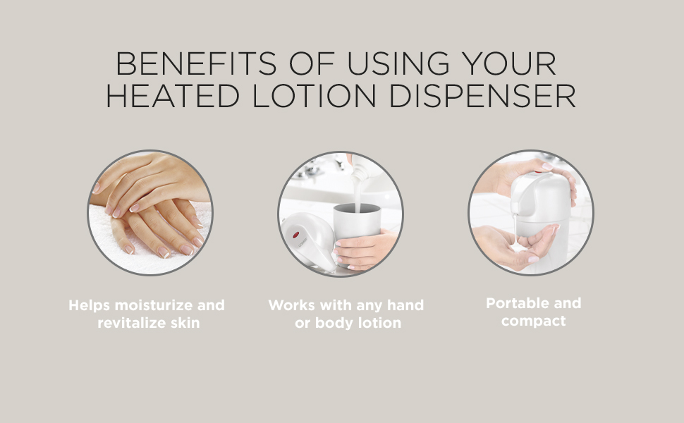 Benefits of using your heated lotion dispensor
