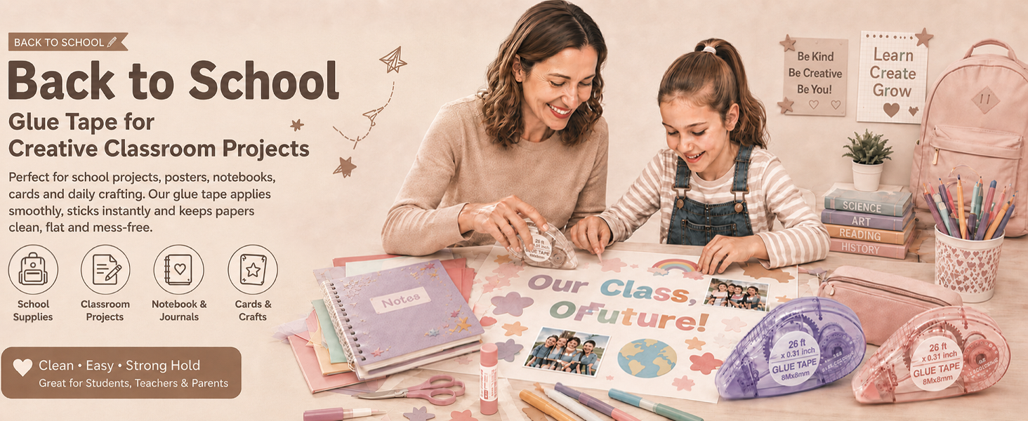 Glue tape, school projects, classroom crafts, notebooks, posters