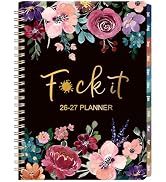 Planner 2026-2027, Fu-ck It Academic Planner 2026-2027 for Women, JULY 2026 - JUNE 2027, 6.5" x 8...