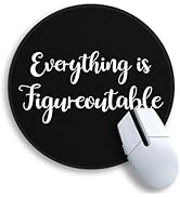 Gctriki Everything is Figureoutable Mouse Pad, Inspirational Office Desk Decor for Men Women, Bla...