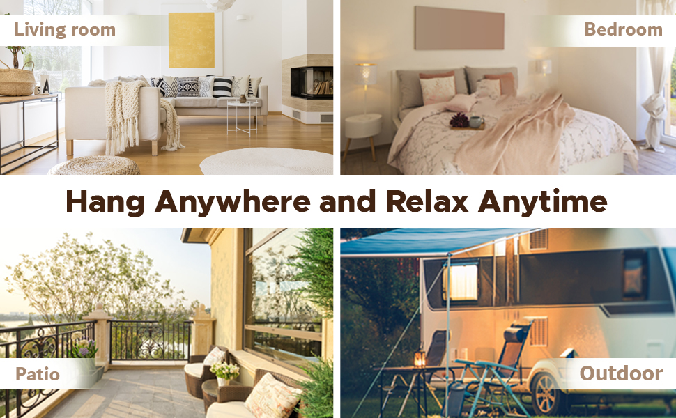Hang Anywhere and Relax Anytime