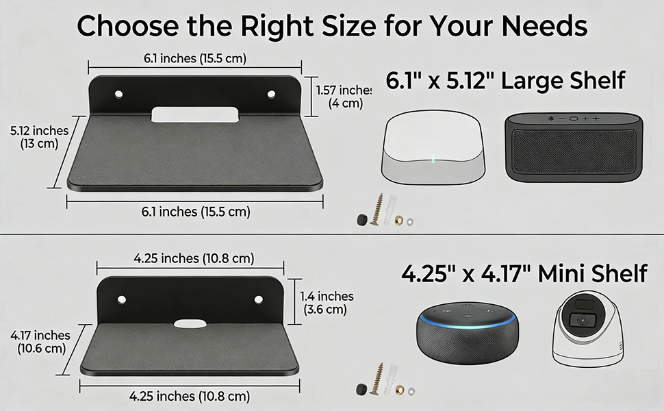 Choose the Right Size for Your Needs 6.1&amp;amp;#34; x 5.12&amp;amp;#34; Large Shelf 4.25&amp;amp;#34;x4.17&amp;amp;#34;Mini Shelf