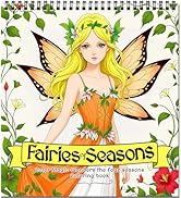 Fairy Coloring Book for Adults Relaxation – Featuring Fairies of Seasons and Magical Scenes Throu...