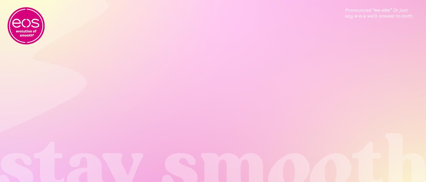 stay smooth pronounced &amp;#34;ee-ohs&amp;#34; Or just say e-o-s
