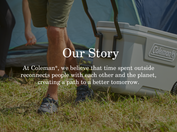 coleman brand story logo wheeled hard cooler outside people reconnect planet create better tomorrow