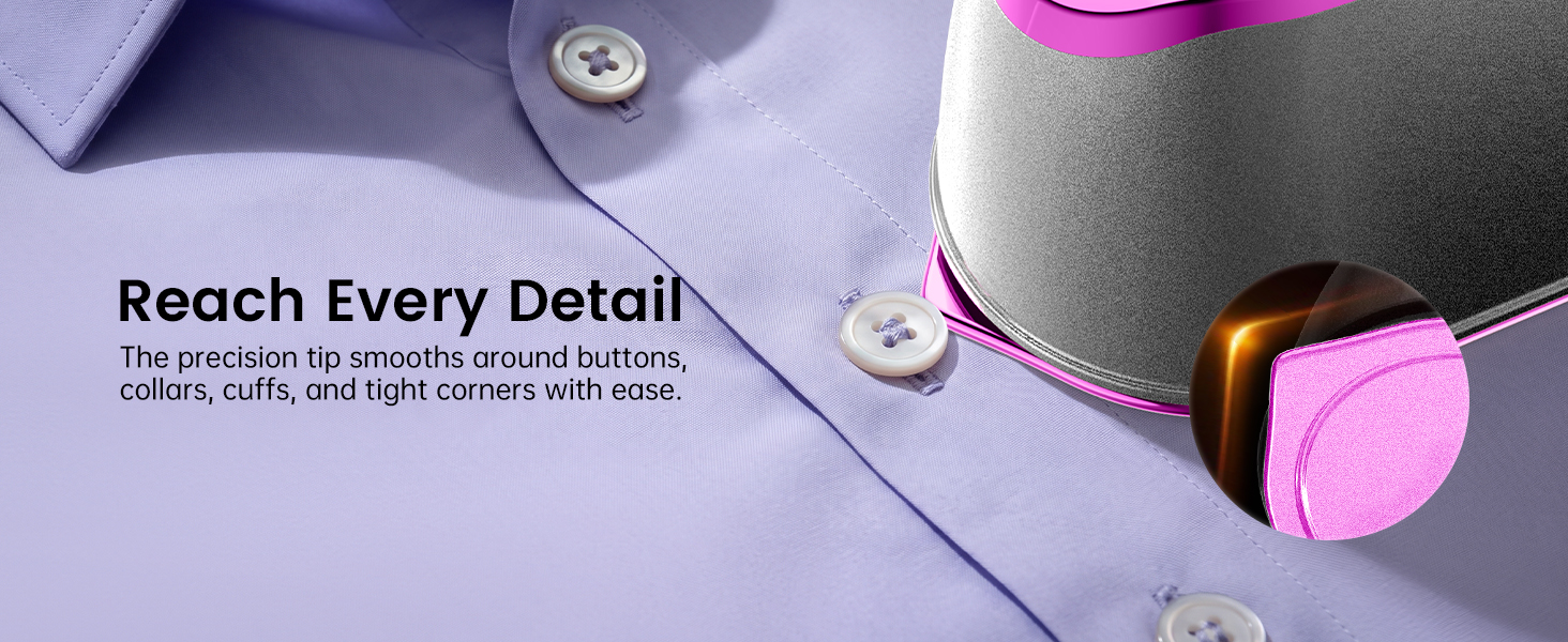 Reach Every Detail with Precision: Smooth Collars, Cuffs, Buttons &amp;amp; Tight Corners.