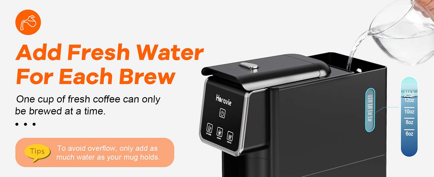 Add fresh water for each brew