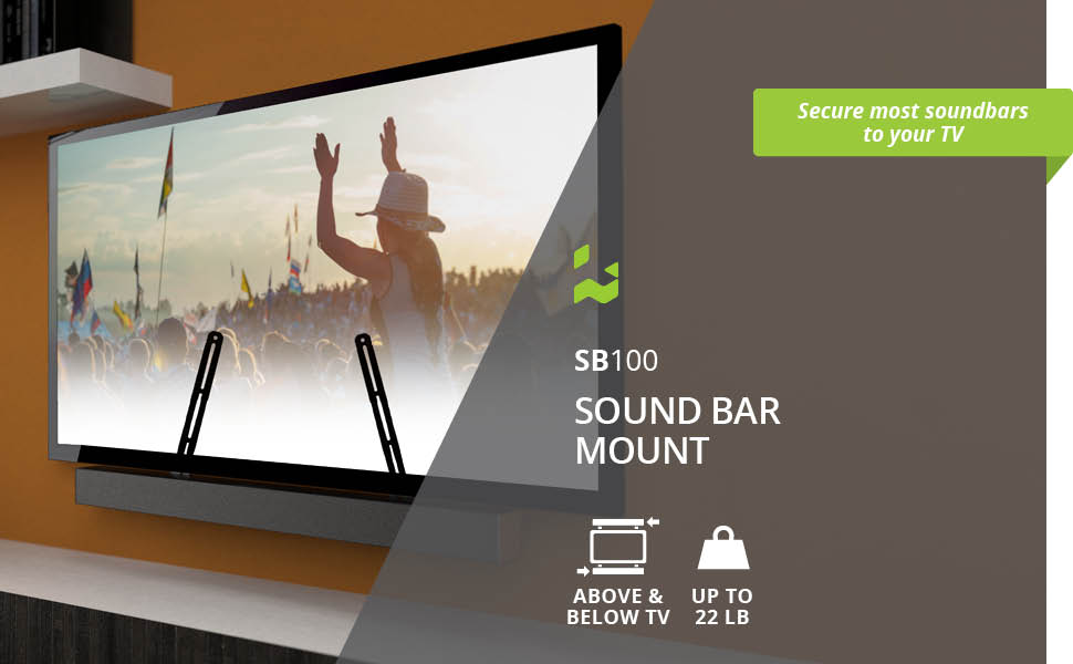 SB100 Soundbar mount - ABove and below the tv - holds up to 22lb 