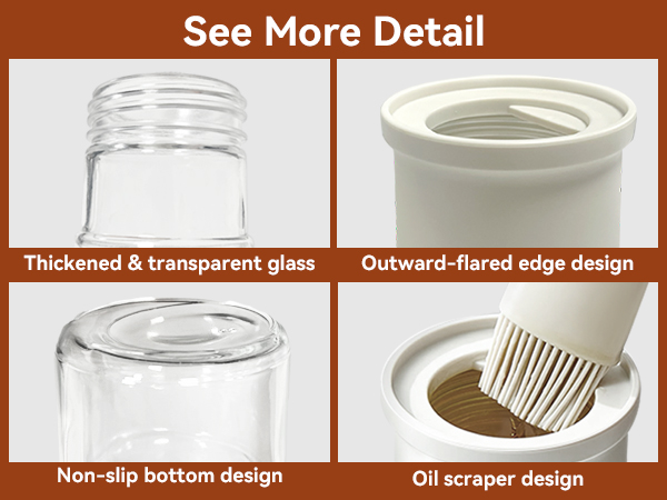 Multi-panel image of glass jar features: thickened transparent glass, outward-flared edge, non-slip bottom, and oil scraper design with brush demonstrating use.