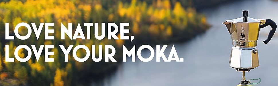 Love Nature, Love Your Moka