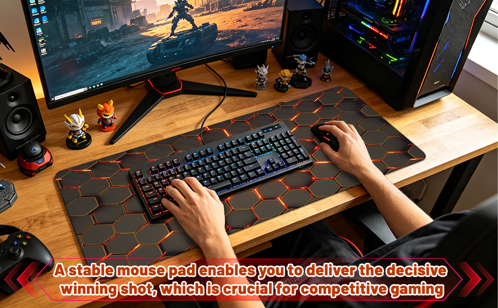 A stable mouse pad enables you to deliver the decisive winning shot