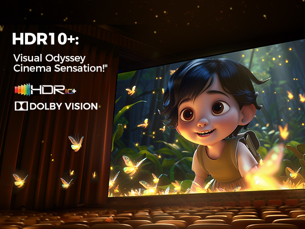 HDR10+: Visual Odyssey, Cinema Sensation!&amp;amp;#34;