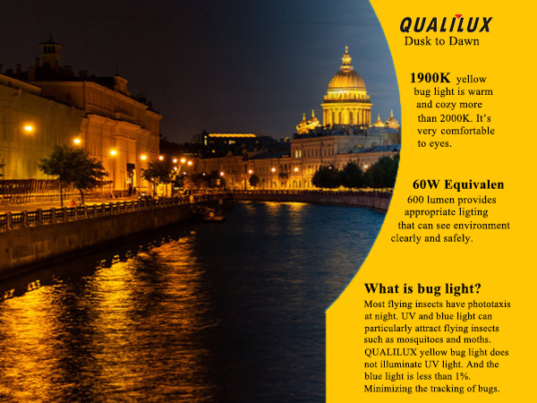 QUALILUX Dusk to Dawn Yellow Bug Light Bulbs 9.5W A+1 600X450