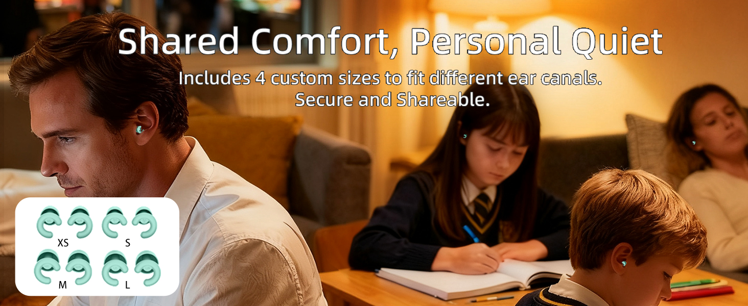 Shared Comfort, Personal Ouiet Includes 4 custom sizes to fit different ear canals.