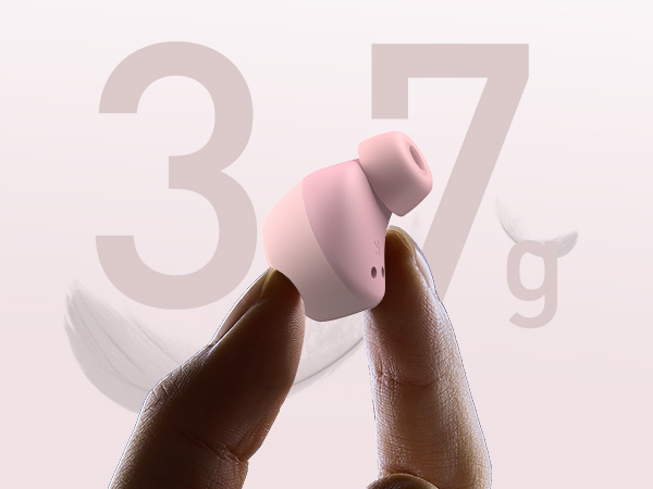 Ultra-lightweight 3.7g in-ear earbud design for comfortable everyday wireless listening