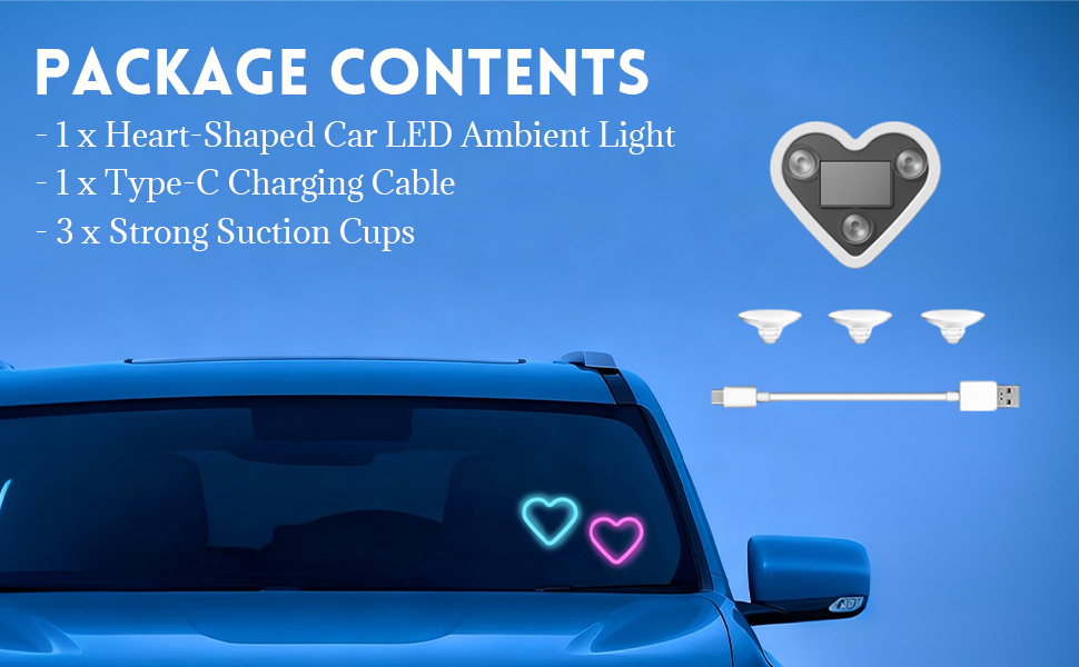 1 x Heart-Shaped Car LED Ambient Light 1 x Type-C Charging Cable 3 x Strong Suction Cups