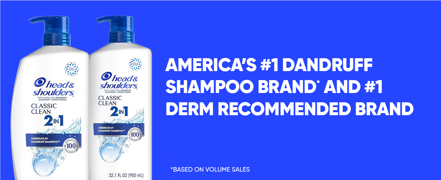 America&amp;#39;s #1 Dandruff Shampoo Brand* and #1 Derm Recommended Brand *Based on Volume Sales