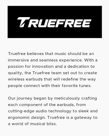 Truefree brand logo and marketing text about wireless earbuds, featuring white text on black background describing company mission and product philosophy.