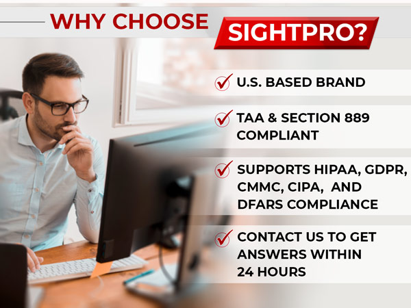 why choose sightpro? designed in US, more clarity and greater privacy, supports hipaa, taa cmmc gdpr