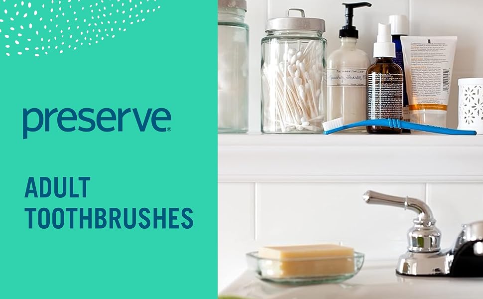 Preserve adult toothbrushes