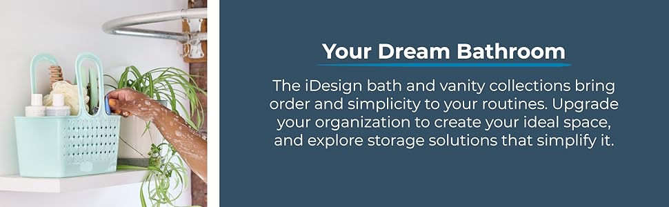 Dream bathroom the idesign bath and vanity collections bring order and simplicity to your routines