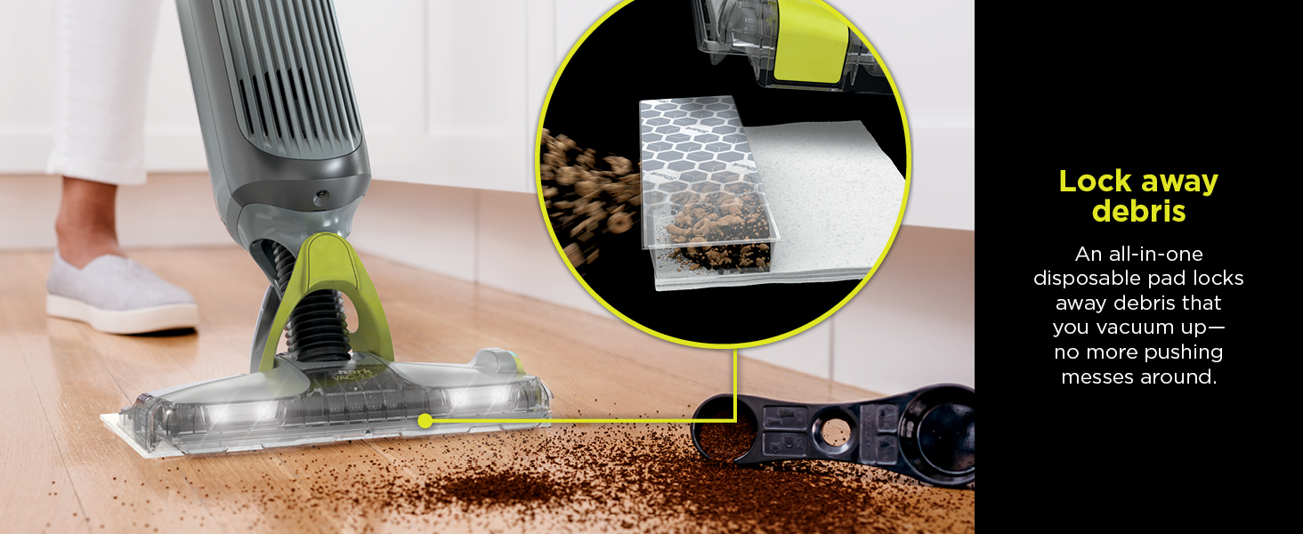 An all-in-one disposable pad locks away debris that you vacuum up— no more pushing messes around.