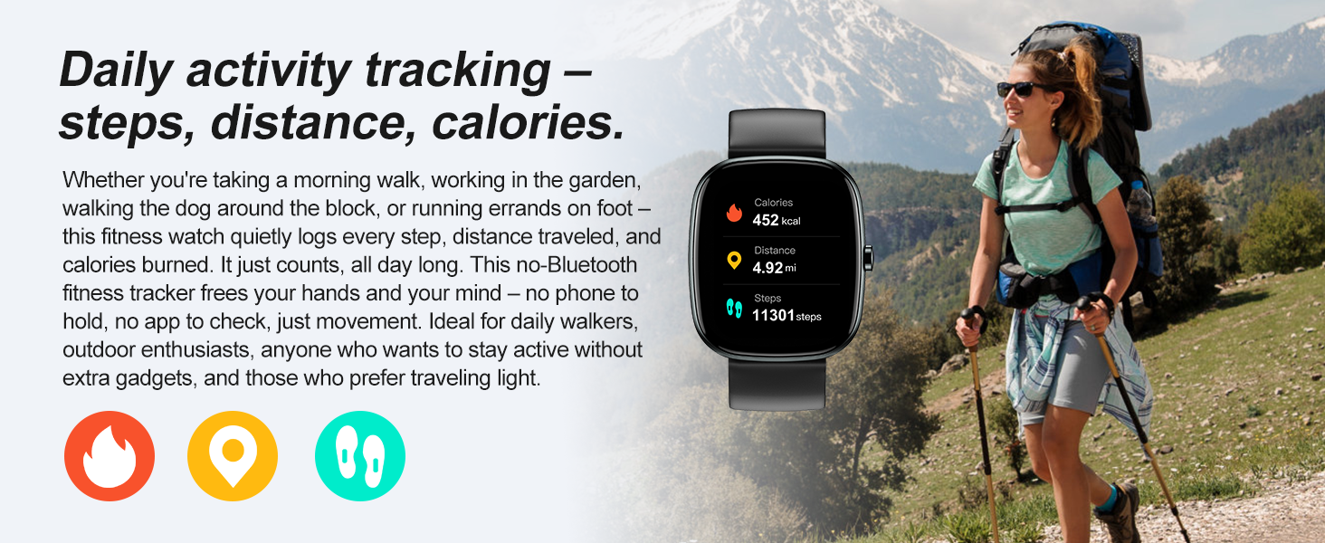 Fitness tracker for daily walks, garden, dog walks: tracks steps, distance, calories. No Bluetooth.