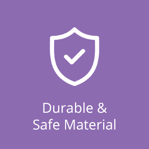 durable and safe material