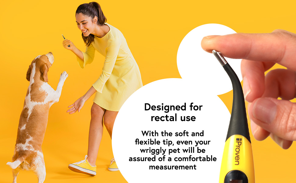 the soft and flexible tip assures a comfortable measurement for your wriggly pet