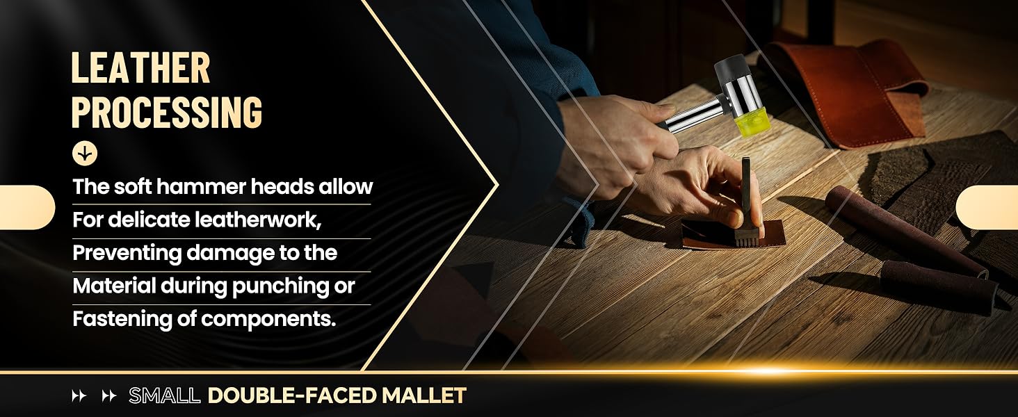 LEATHER PROCESSING--The soft hammer heads allow For delicate leatherwork, Preventing damage