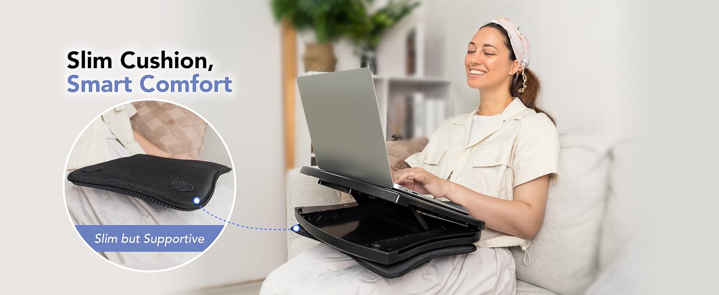 Slim Cushion, Smart Comfort