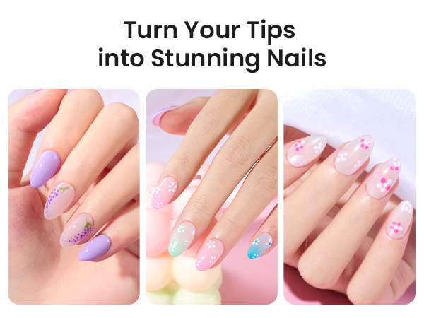 TURN YOUR TIPS INTO STUNNING NAILS