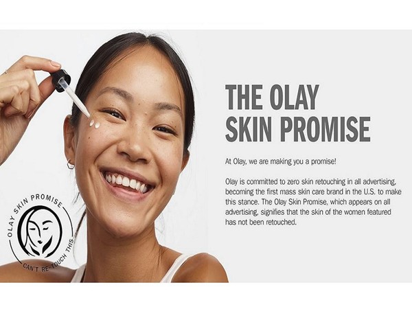 The OLAY Skin Promise: Olay is committed to zero skin retouching in all advertising