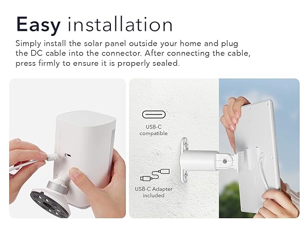  install the solar panel outside your home and plug in the DC cable to the connector.