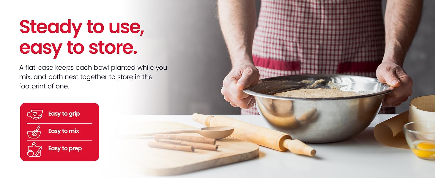 Steady to use, easy to store. A flat base keeps each bowl planted while you mix.