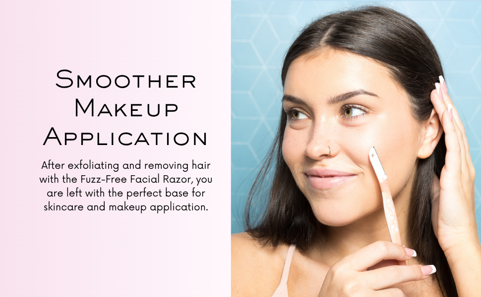 Smoother makeup application.