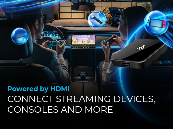 Powered by HDMI, Connect streaming devices, consoles and more...