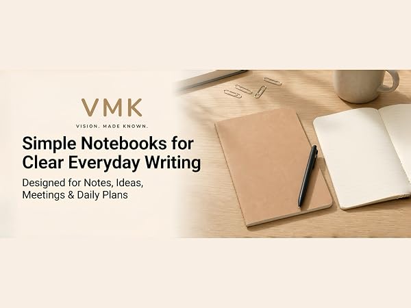 Simple Notebooks for Clear Everyday Writing Designed for Notes, Ideas, Meetings &amp;amp; Daily Plans
