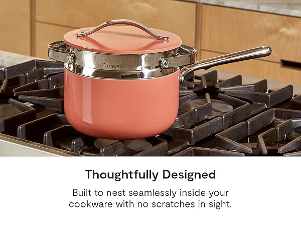 Thoughtfully Designed to nest inside your cookware