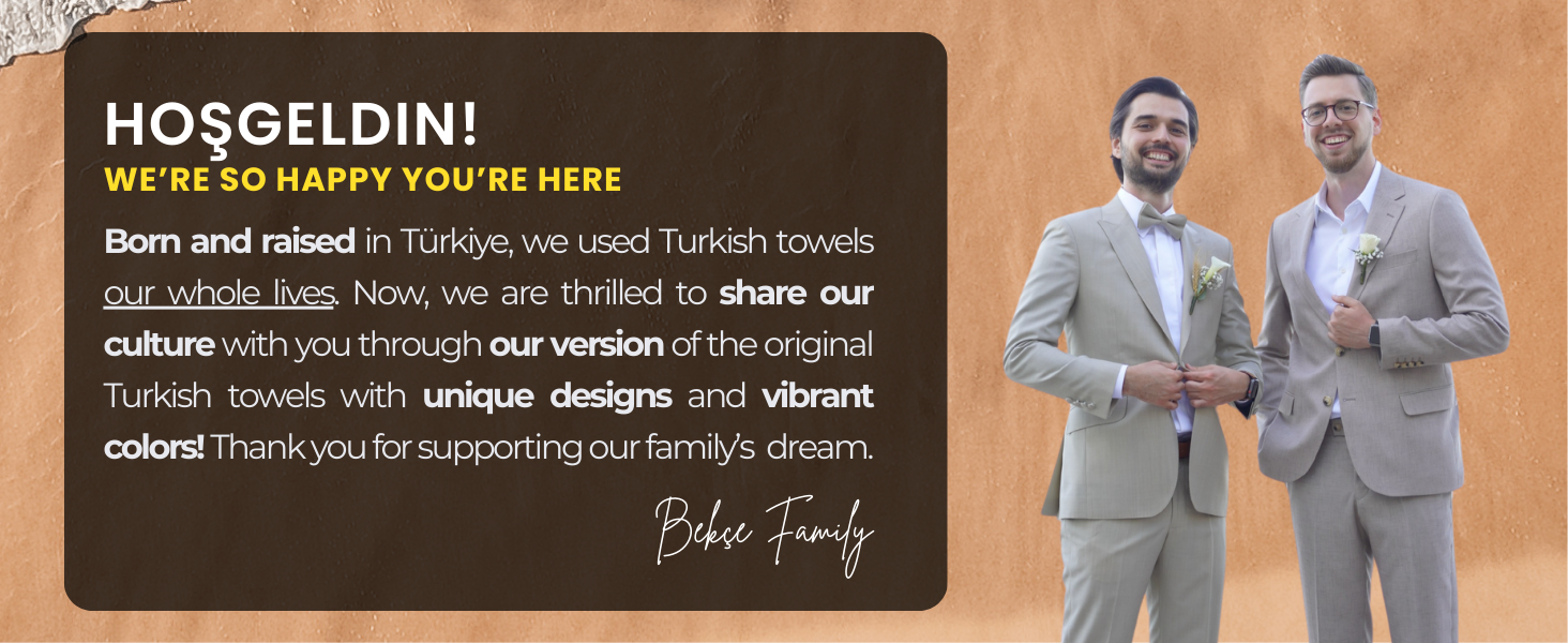 Bekce Family welcomes you! Sharing Türkiye’s heritage with unique, vibrant Turkish towels.