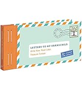 Letters to My Grandchild: Write Now. Read Later. Treasure Forever.