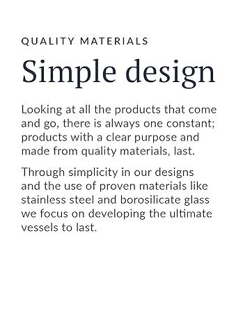 Ever vessels design is focused on simple and quality materials