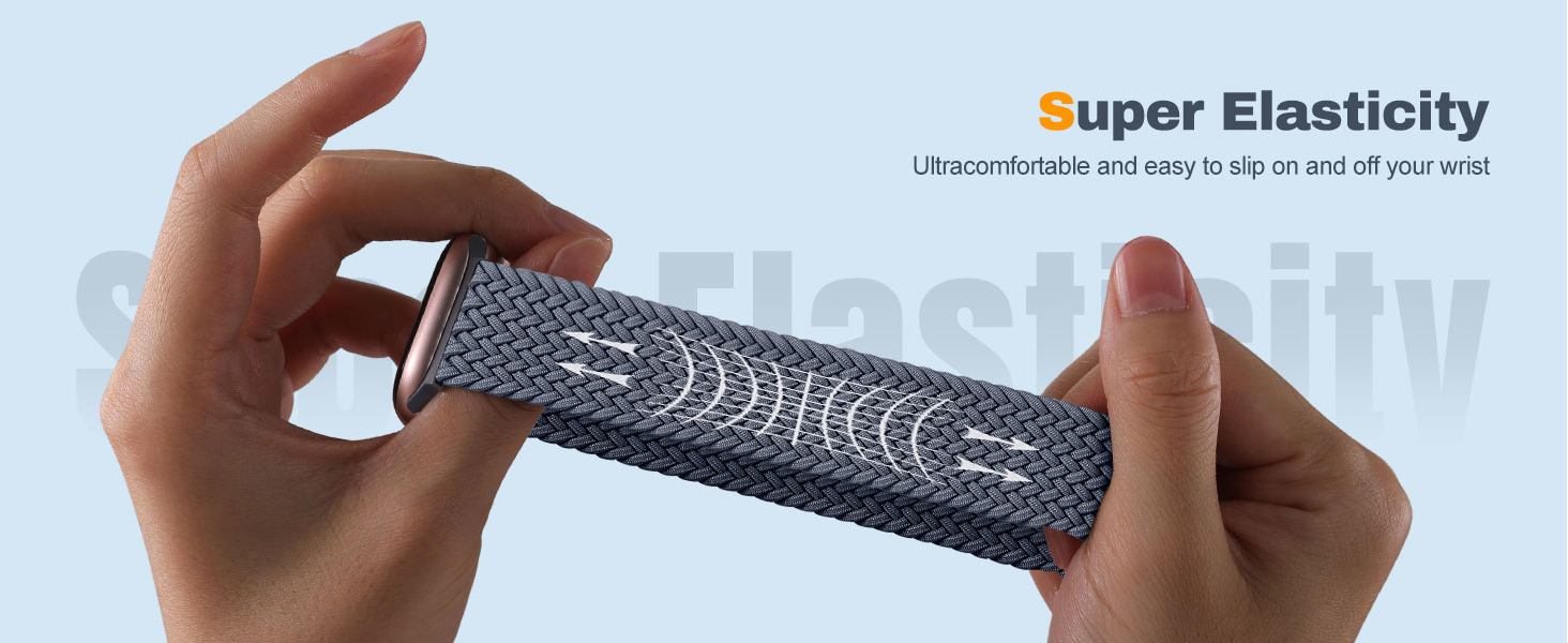 Super Elasticity Ultracomfortable and easy to slip on and off your wrist