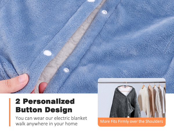 You can fix the blanket to your body with 2 buttons.